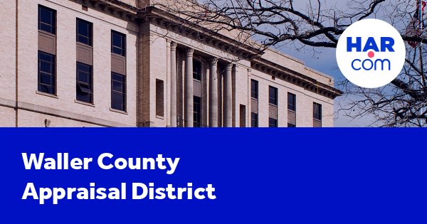 Waller county appraisal district and county tax information HAR com